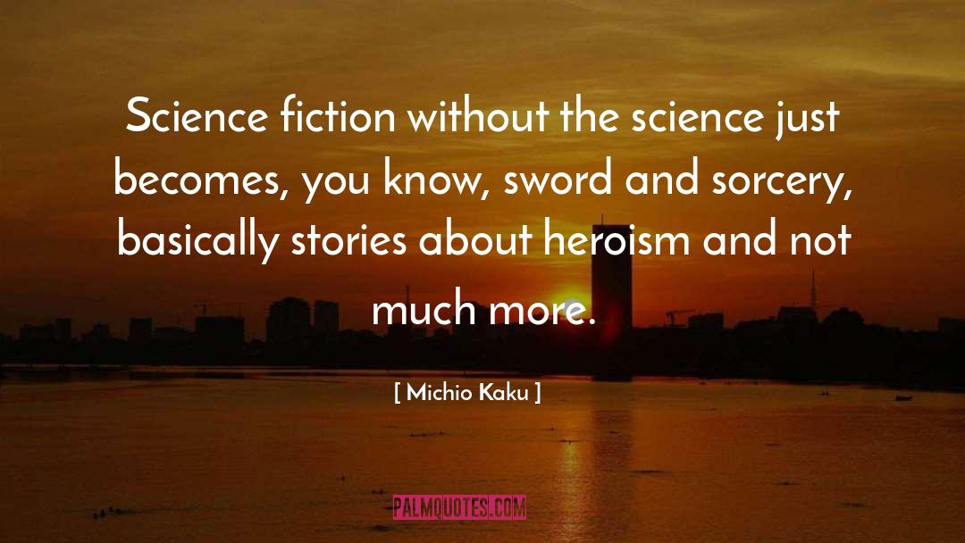 Sorcery quotes by Michio Kaku