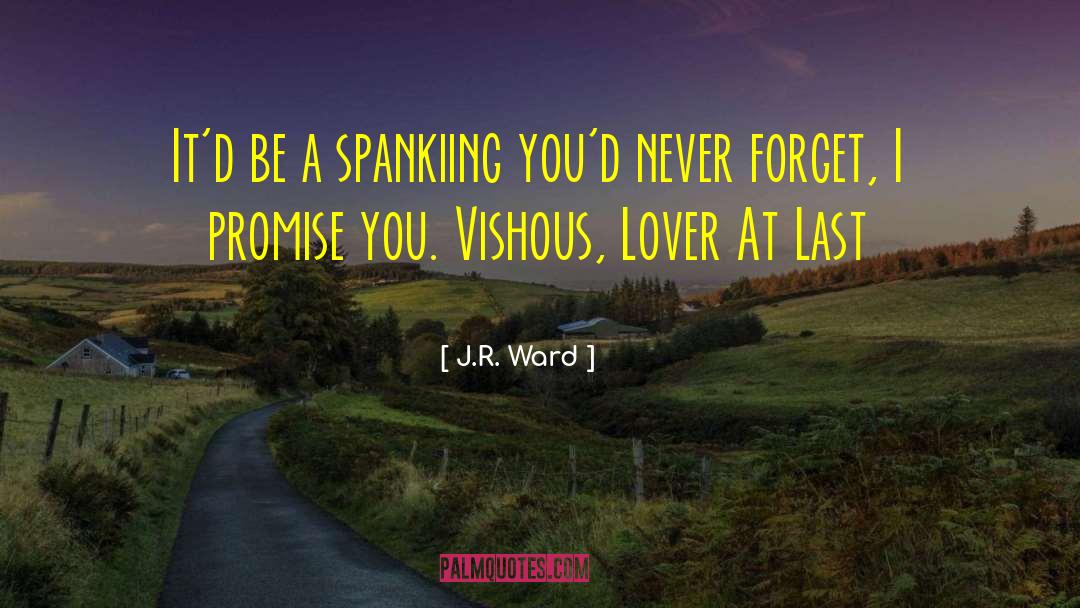 Sordid Promise quotes by J.R. Ward