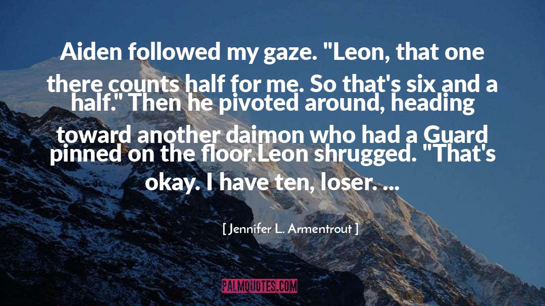 Sore Loser quotes by Jennifer L. Armentrout