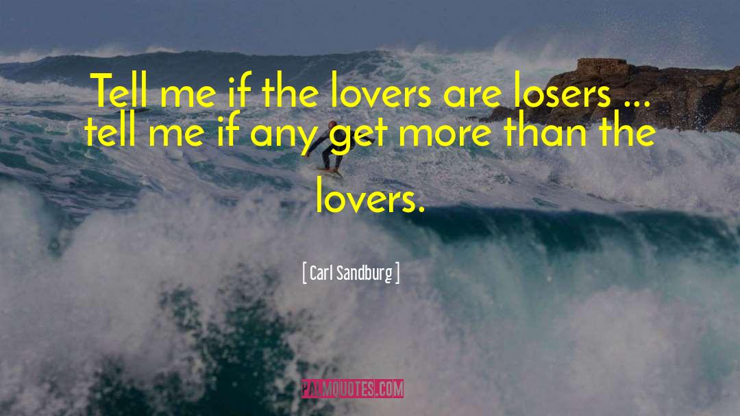 Sore Losers quotes by Carl Sandburg