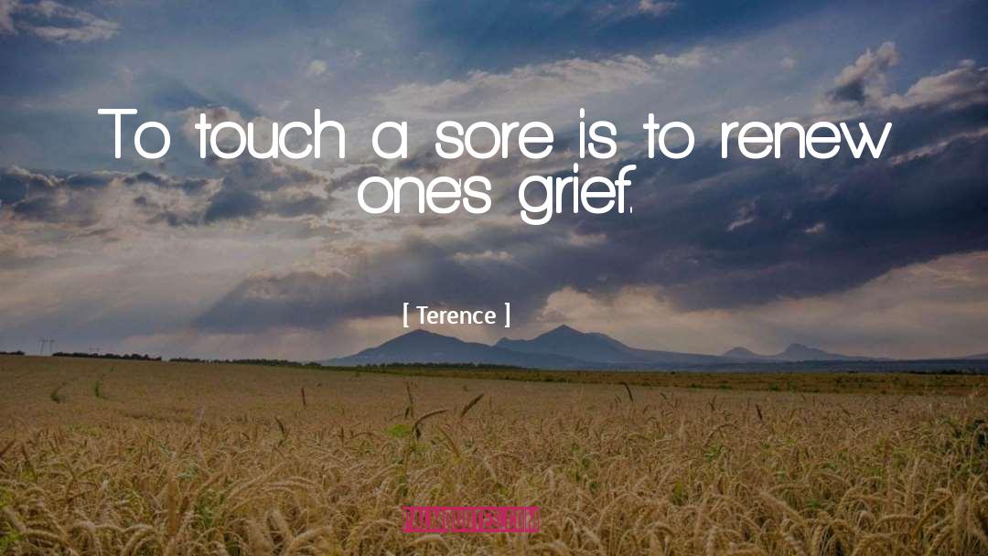 Sore quotes by Terence