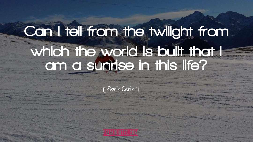 Sorin quotes by Sorin Cerin