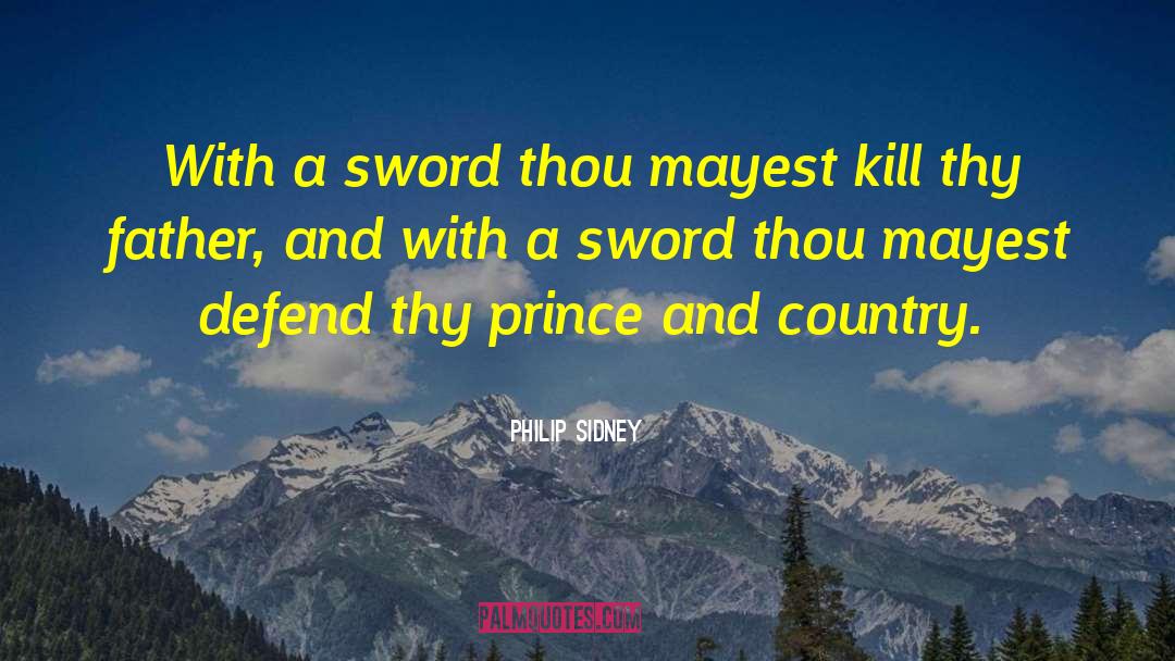 Sorins Sword quotes by Philip Sidney