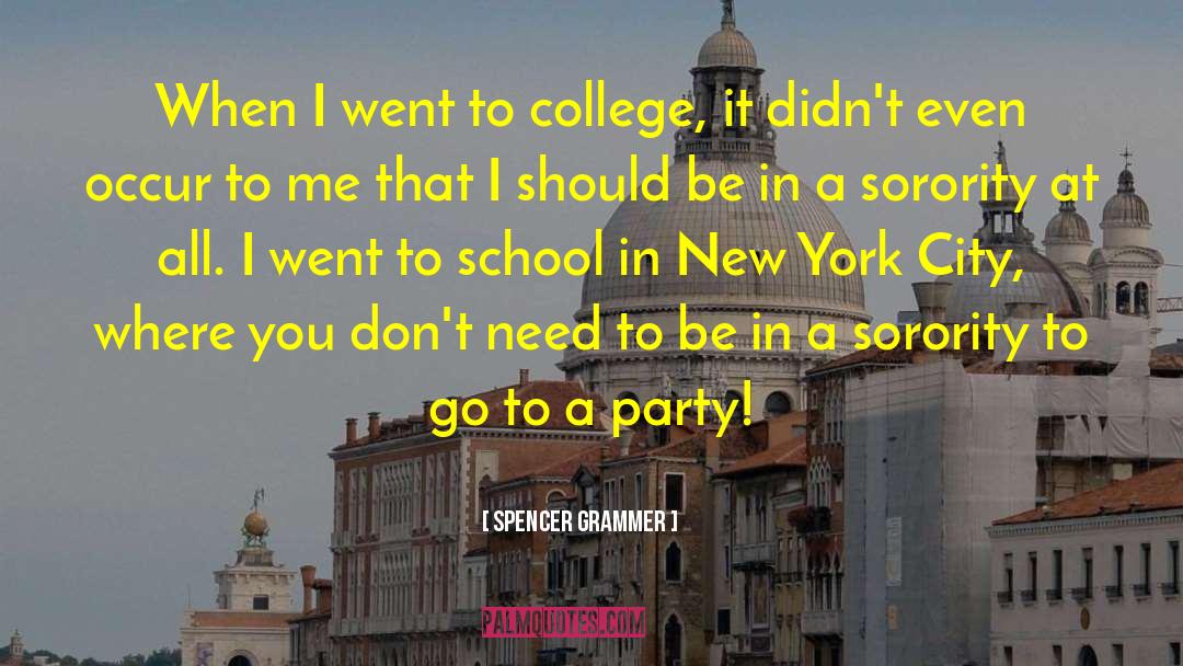 Sorority quotes by Spencer Grammer