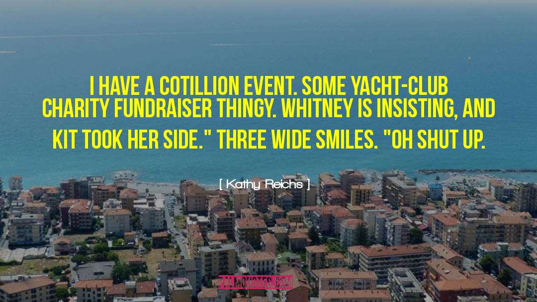 Sorridente Yacht quotes by Kathy Reichs