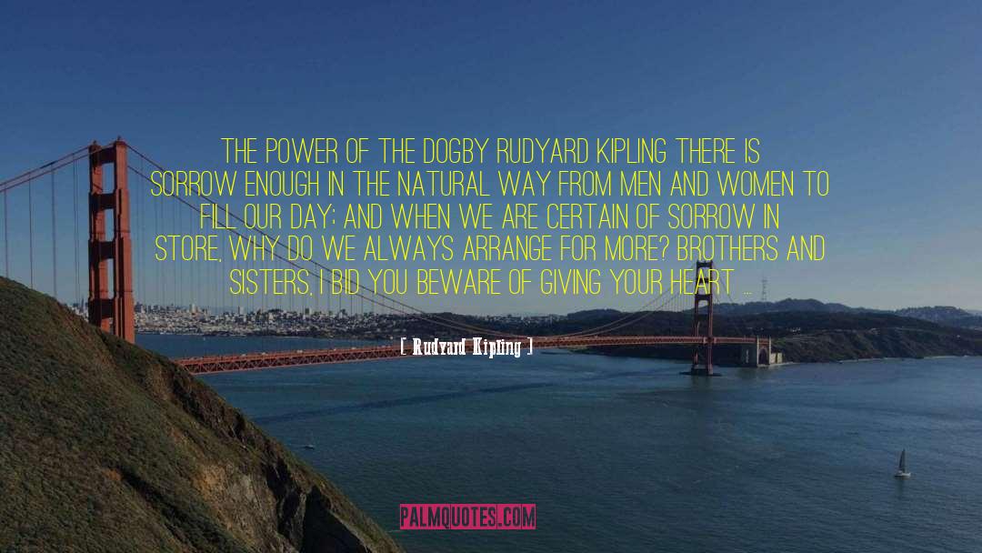 Sorrow Leanne Davis quotes by Rudyard Kipling