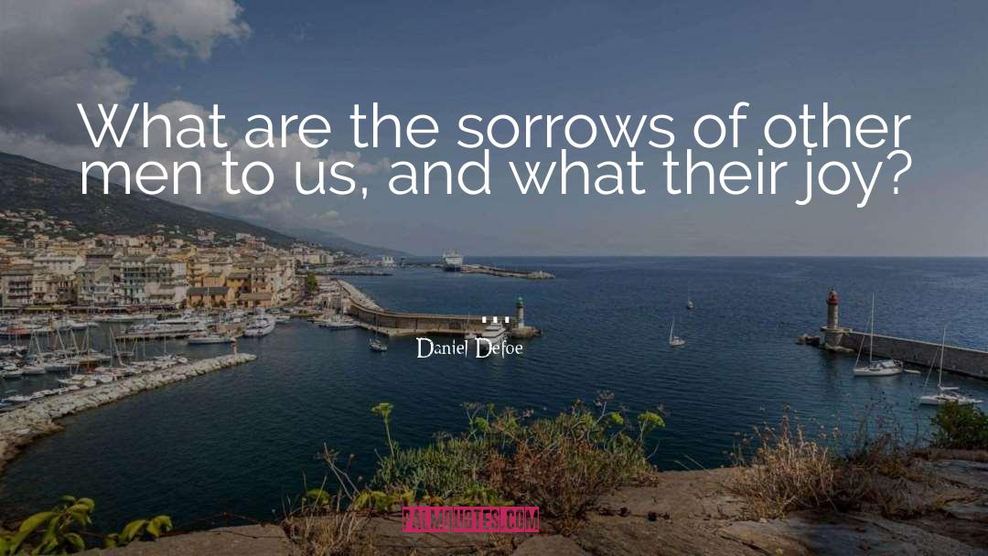 Sorrow quotes by Daniel Defoe