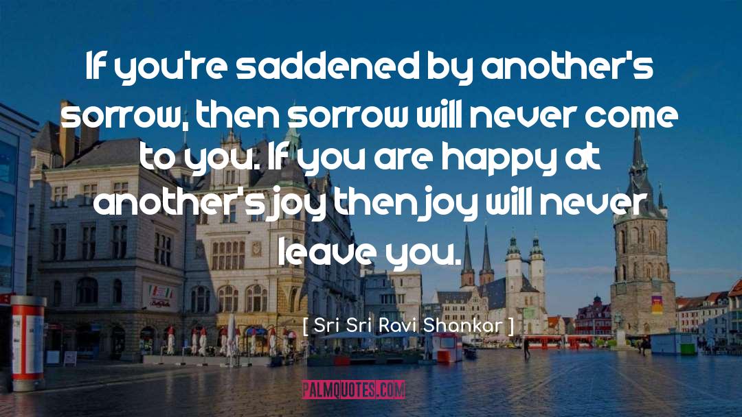 Sorrow quotes by Sri Sri Ravi Shankar