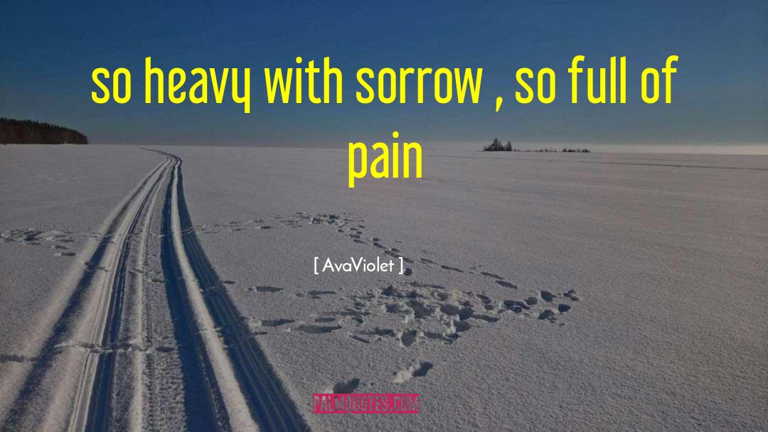 Sorrow Quotes quotes by AvaViolet