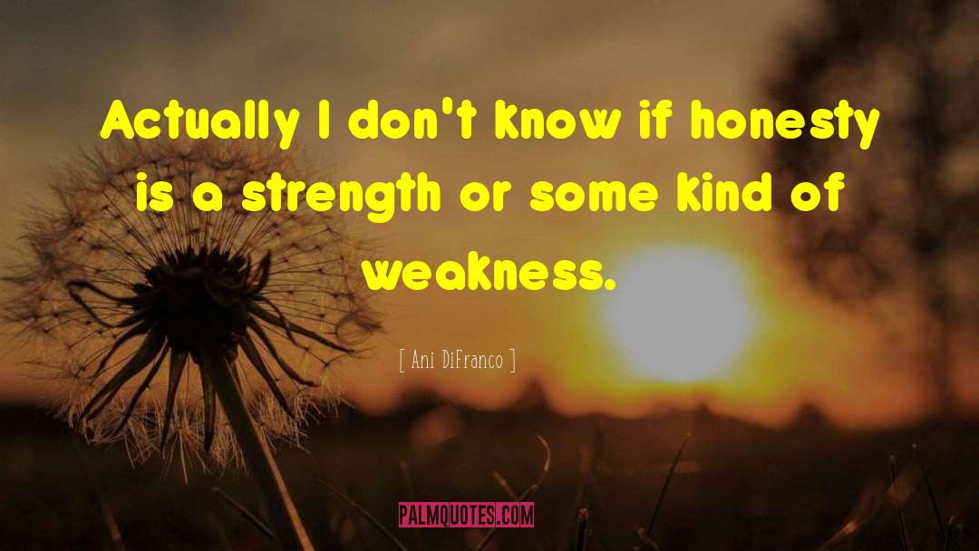 Sorrow Strength quotes by Ani DiFranco