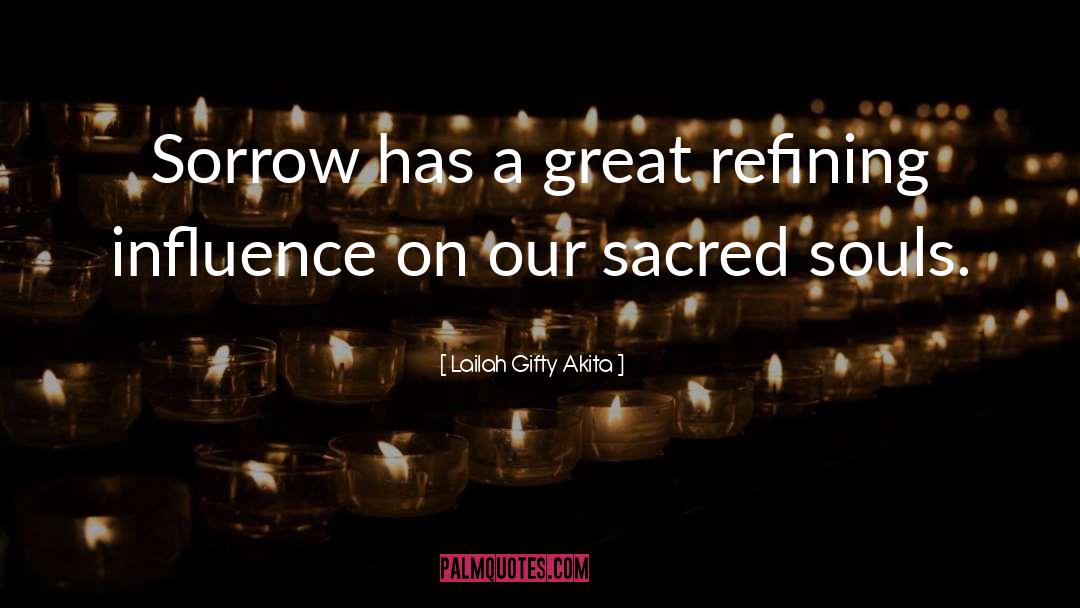 Sorrowful quotes by Lailah Gifty Akita