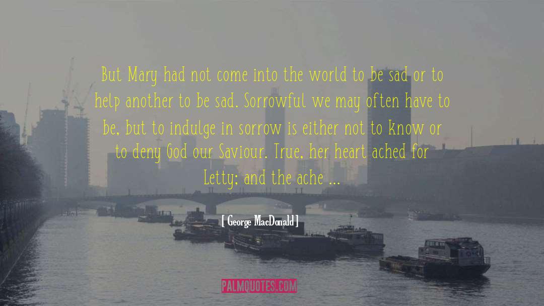 Sorrowful quotes by George MacDonald