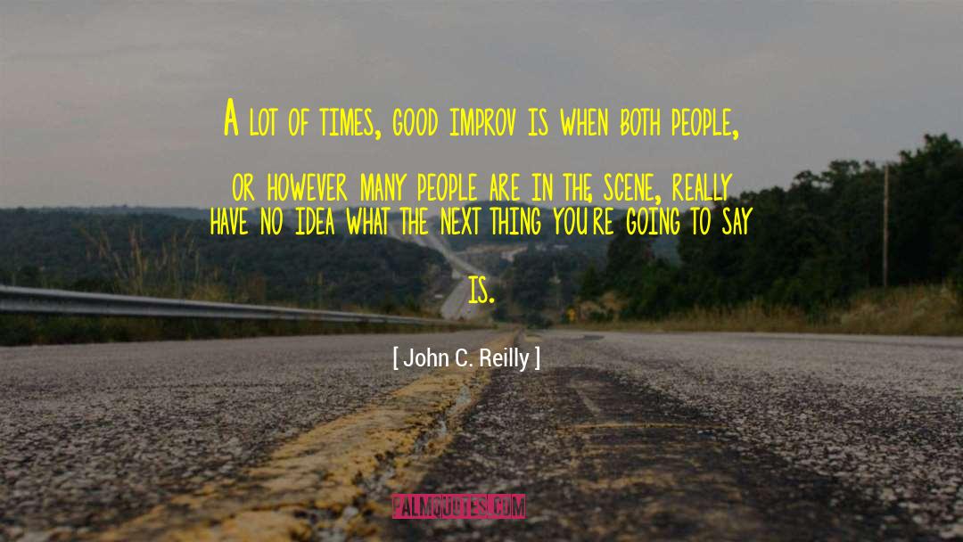 Sorrowful Times quotes by John C. Reilly