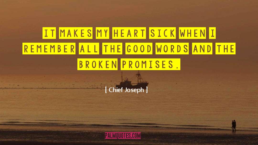 Sorry For Breaking My Promise quotes by Chief Joseph