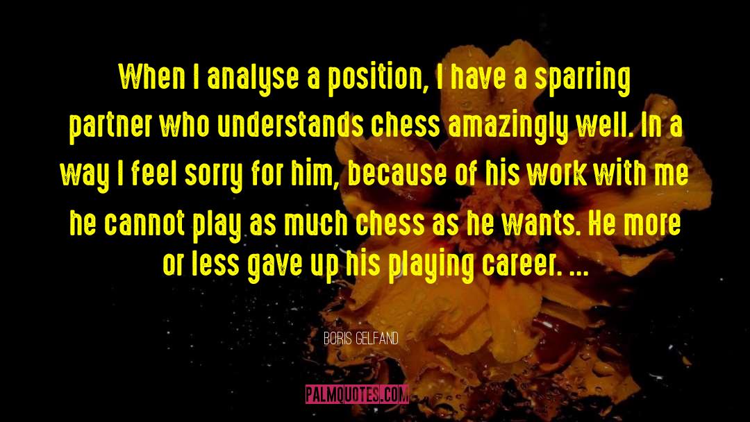 Sorry For Him quotes by Boris Gelfand