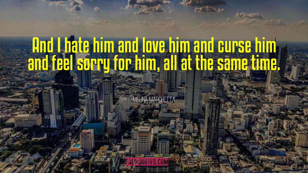 Sorry For Him quotes by Melina Marchetta