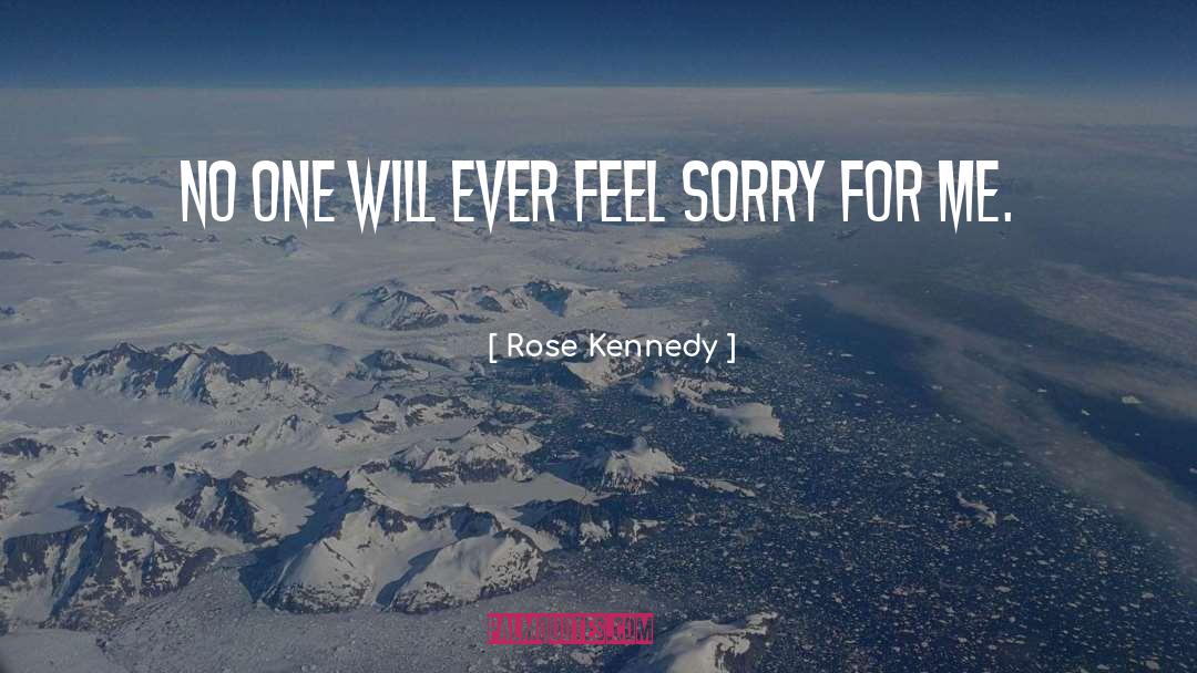 Sorry For quotes by Rose Kennedy