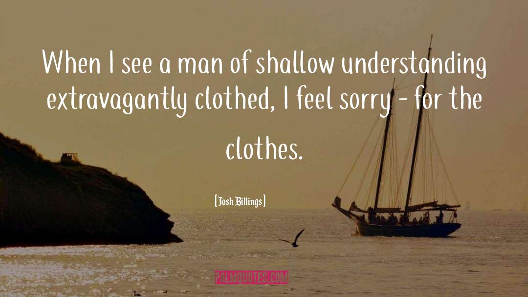 Sorry Men quotes by Josh Billings