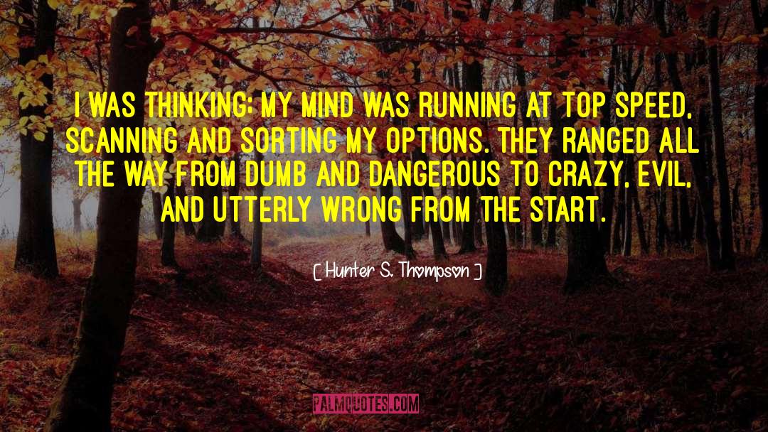 Sorting Out quotes by Hunter S. Thompson