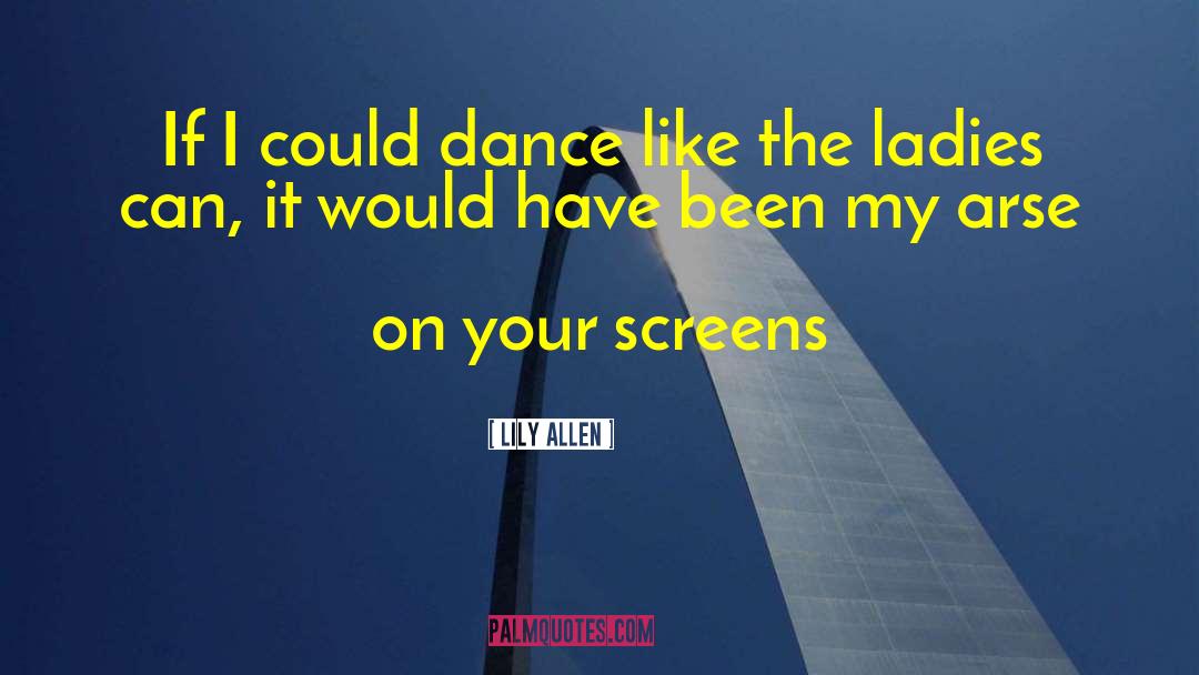 Soshi Screens quotes by Lily Allen