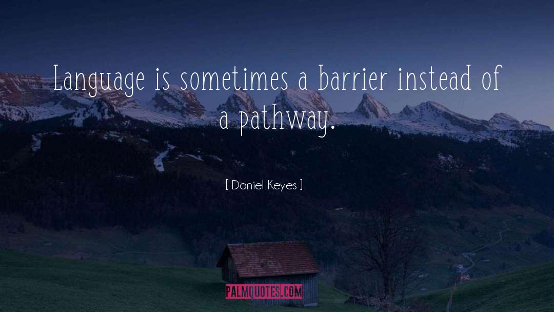 Soteriological Pathway quotes by Daniel Keyes