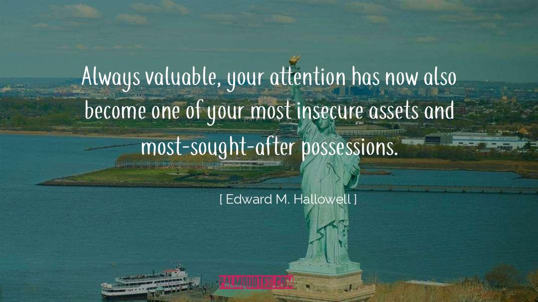 Sought After quotes by Edward M. Hallowell