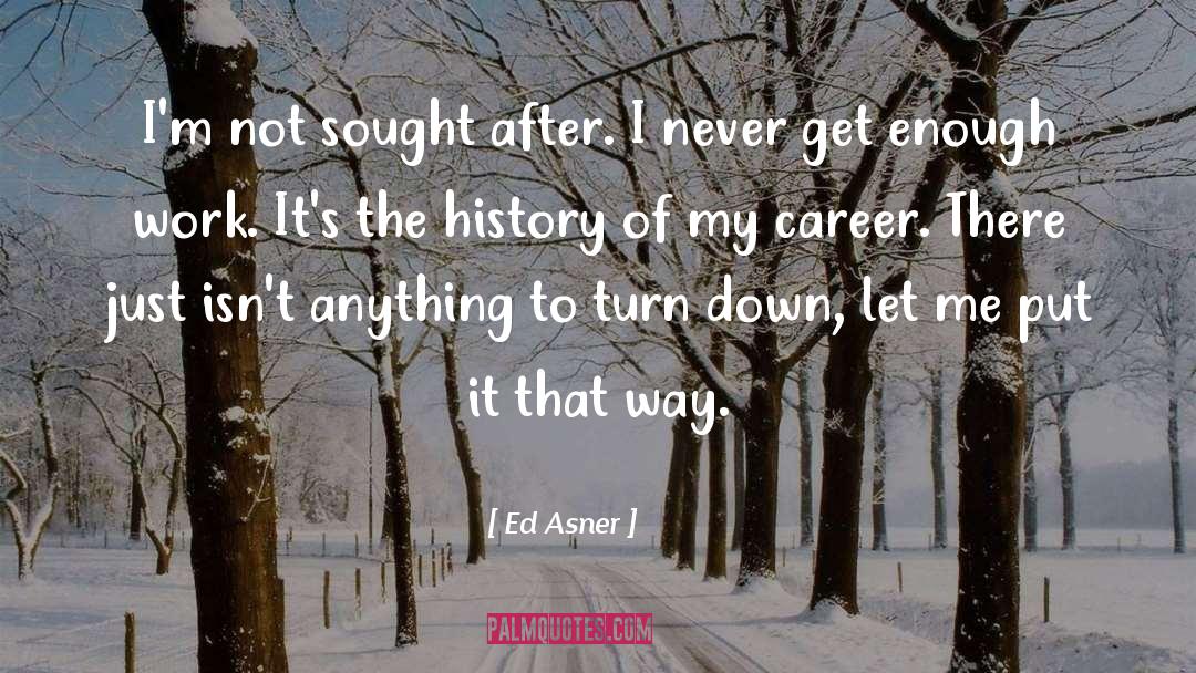 Sought After quotes by Ed Asner