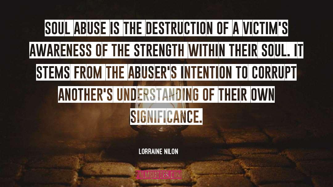 Soul Abuse quotes by Lorraine Nilon