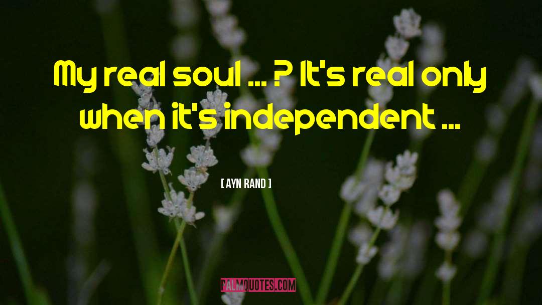 Soul Alchemy quotes by Ayn Rand