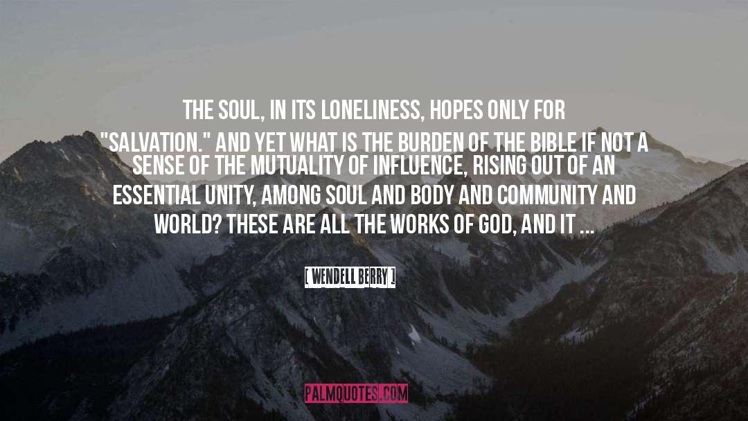 Soul And Body quotes by Wendell Berry