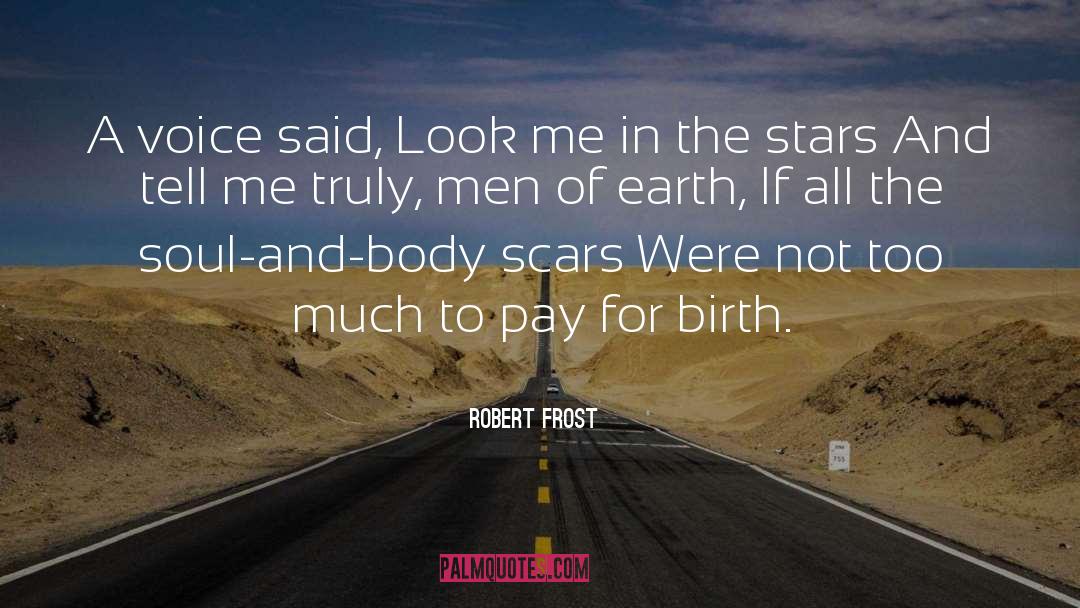Soul And Body quotes by Robert Frost