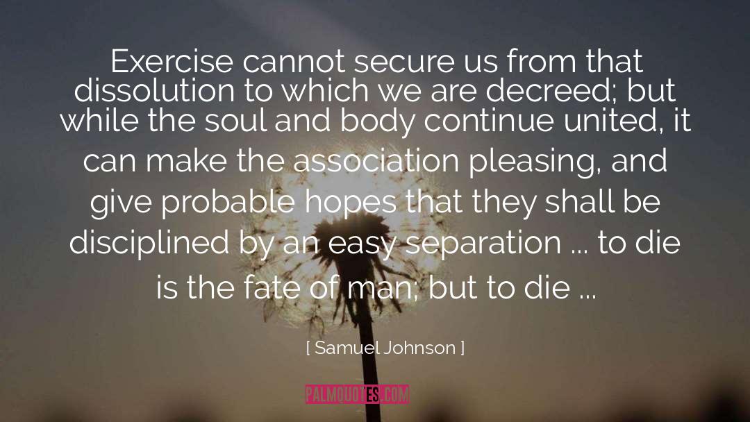 Soul And Body quotes by Samuel Johnson