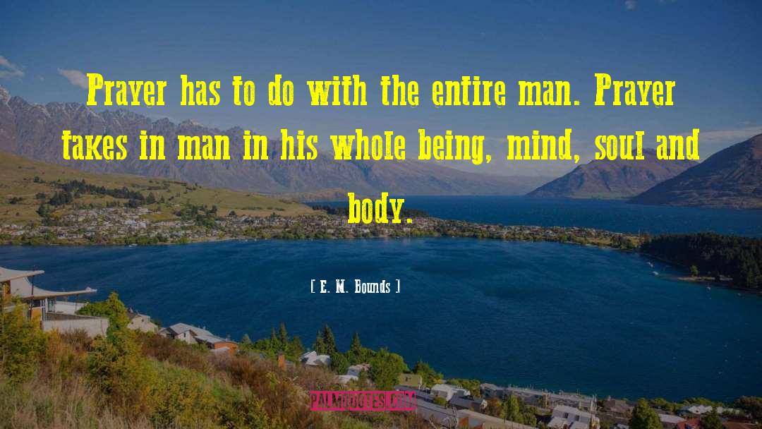 Soul And Body quotes by E. M. Bounds