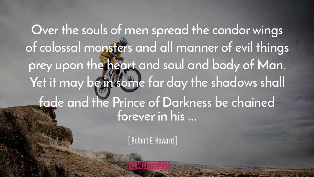 Soul And Body quotes by Robert E. Howard