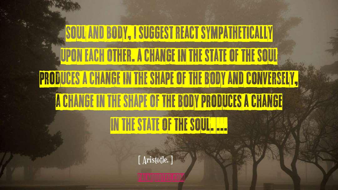Soul And Body quotes by Aristotle.