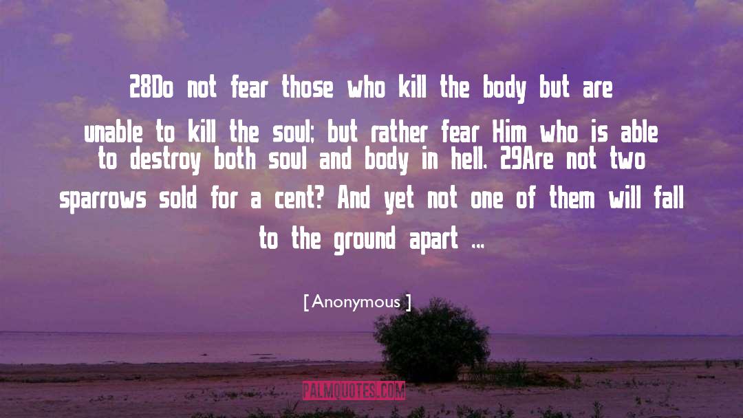 Soul And Body quotes by Anonymous