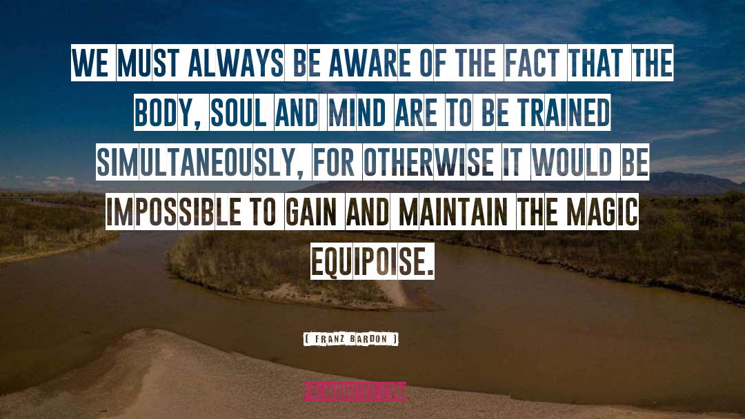 Soul And Mind quotes by Franz Bardon