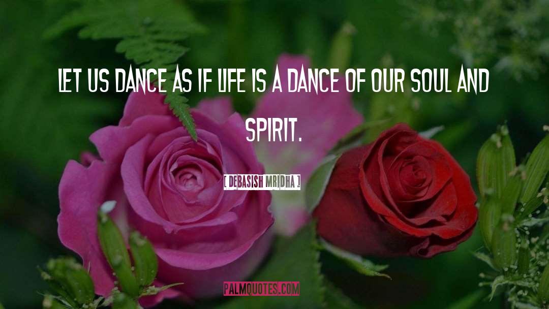 Soul And Spirit quotes by Debasish Mridha