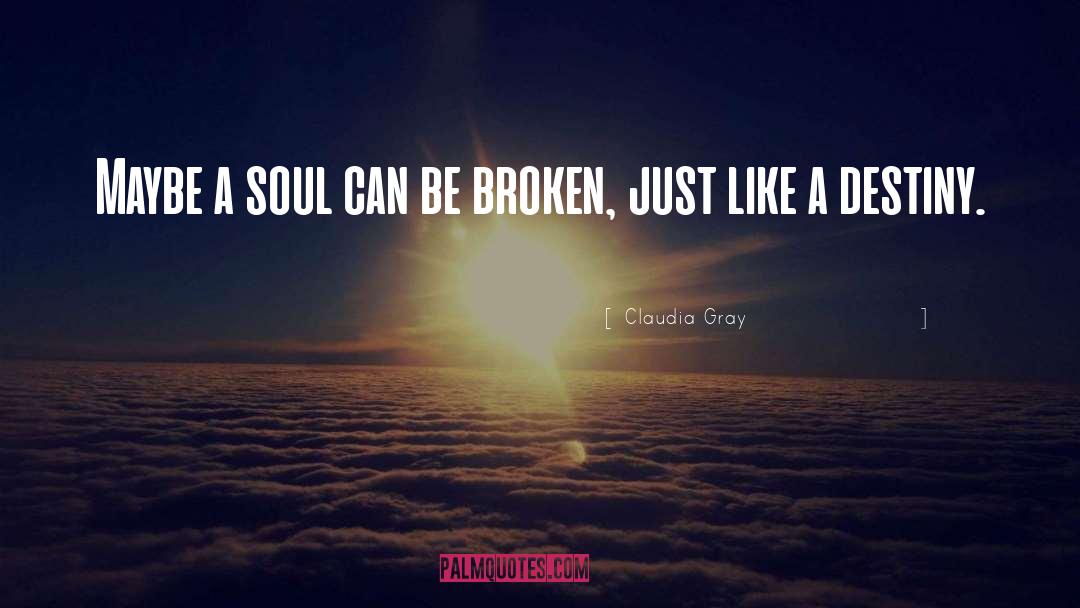 Soul Awakening quotes by Claudia Gray