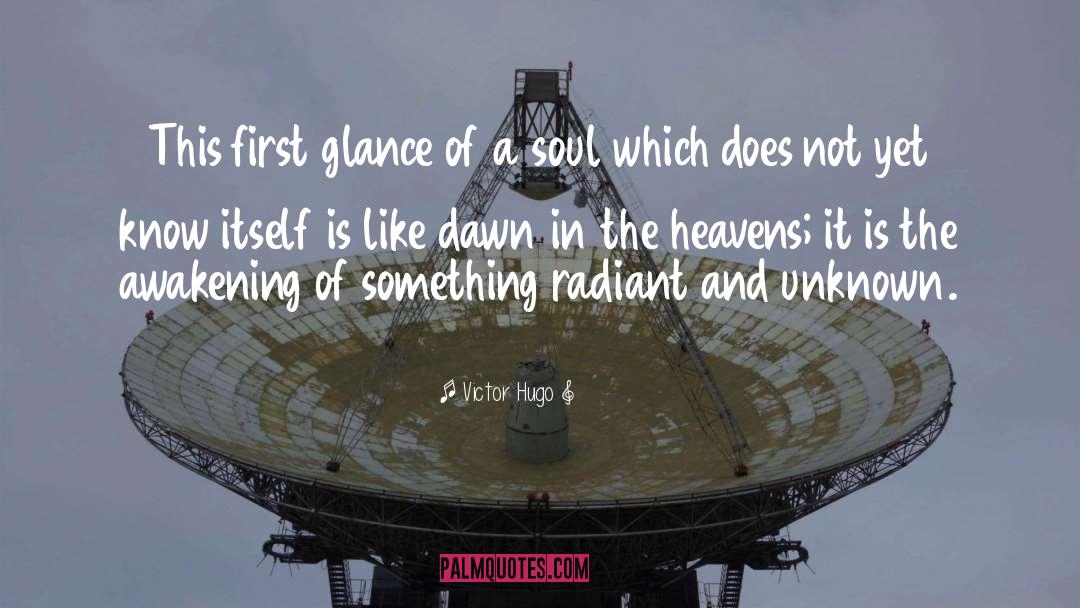 Soul Awakening quotes by Victor Hugo