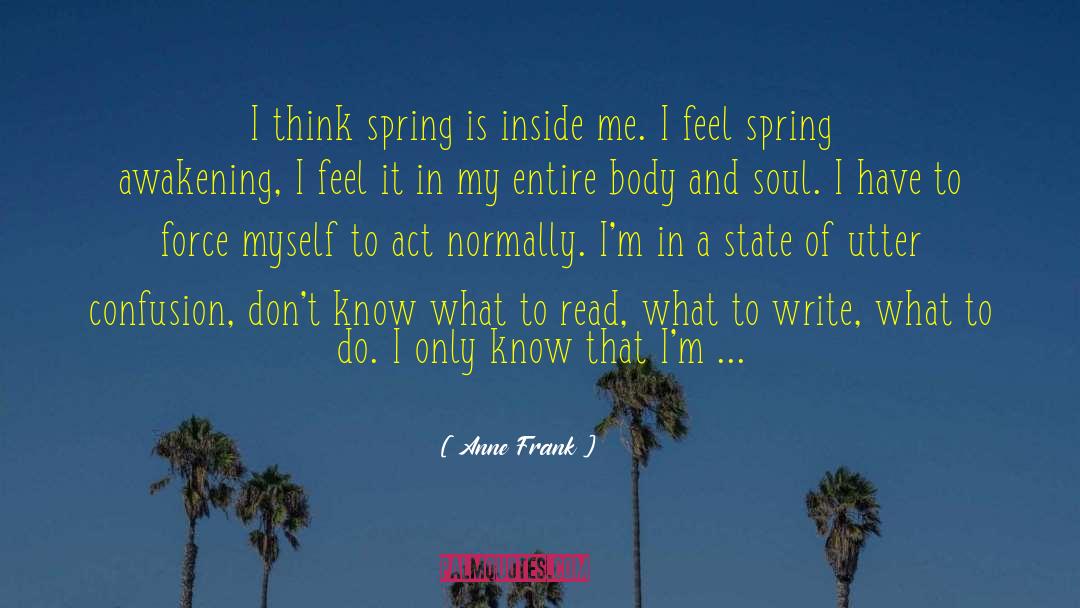 Soul Awakening Spirituality quotes by Anne Frank