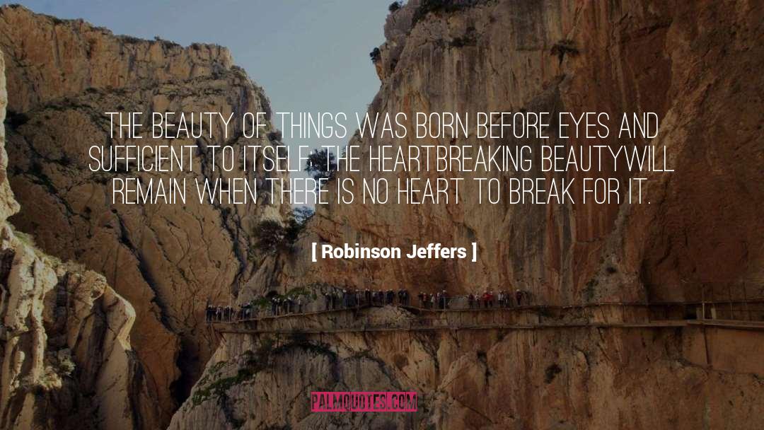 Soul Beauty quotes by Robinson Jeffers
