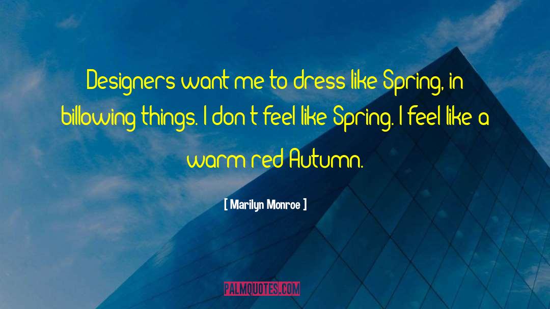 Soul Blooming Like Spring quotes by Marilyn Monroe