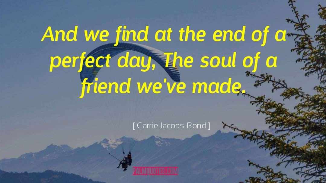 Soul Bond Marriage quotes by Carrie Jacobs-Bond