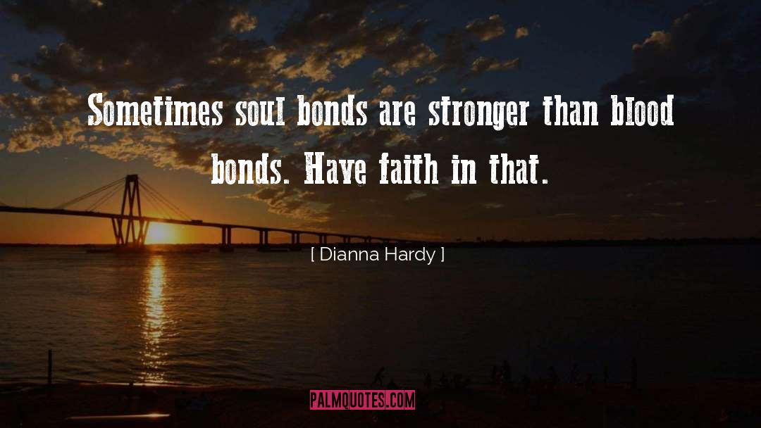 Soul Bond quotes by Dianna Hardy