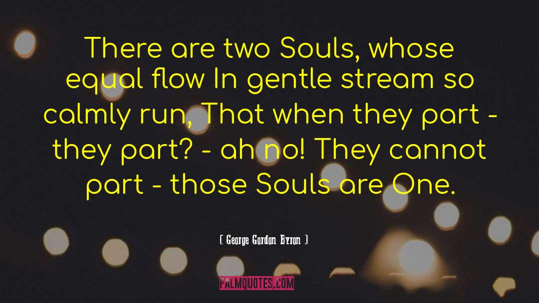 Soul Bond quotes by George Gordon Byron