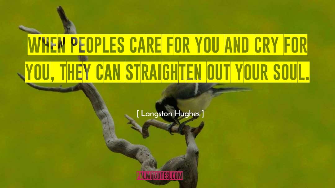 Soul Care quotes by Langston Hughes