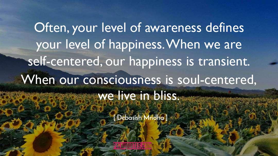Soul Centered quotes by Debasish Mridha