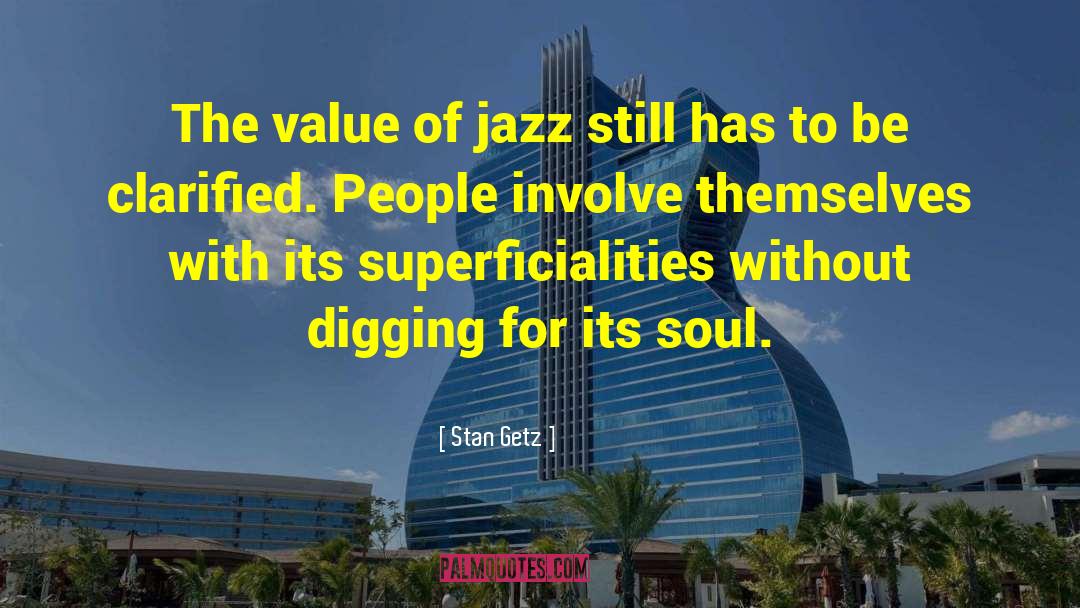 Soul Crushing quotes by Stan Getz