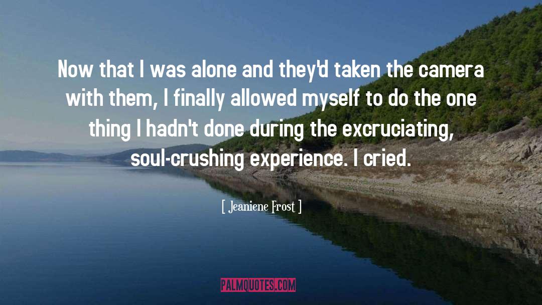 Soul Crushing quotes by Jeaniene Frost